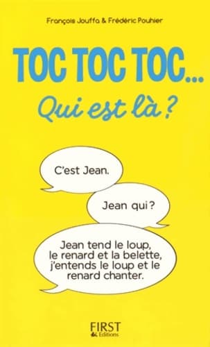 Toc toc toc... Qui est là ? Des centaines de toc toc toc hilarants - Frédéric Pouhier